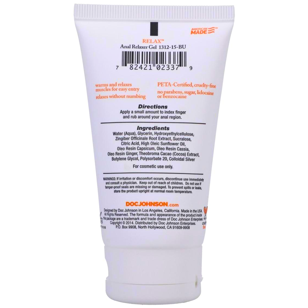 RELAX™ Anal Relaxer Gel 1312-15-BU

Warms and relaxes muscles for easy entry
Relaxes without numbing
PETA-Certified, cruelty-free
No parabens, sugar, lidocaine, or benzocaine
Directions
Apply a small amount to index finger and rub around your anal region.

Ingredients
Water (Aqua), Glycerin, Hydroxyethylcellulose, Zingiber Officinale (Ginger) Root Extract, Sucralose, Citric Acid, High Oleic Sunflower Oil, Oleo Resin Capsicum, Oleo Resin Cassia, Oleo Resin Ginger, Theobroma Cacao (Cocoa) Extract, Butylene Gl